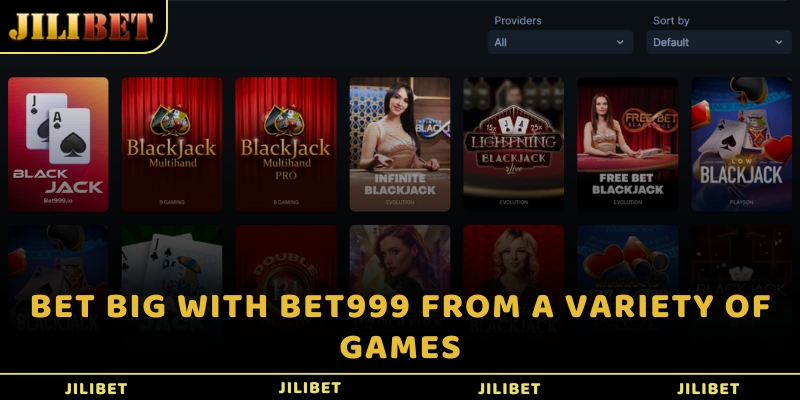 Bet big with Bet999 from a variety of games