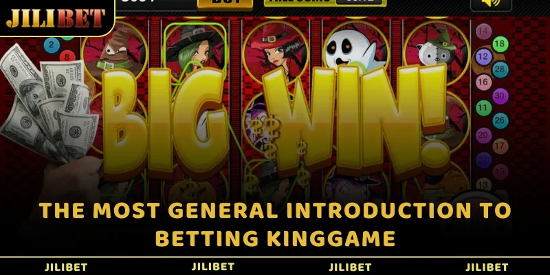 The most general introduction to betting KingGame