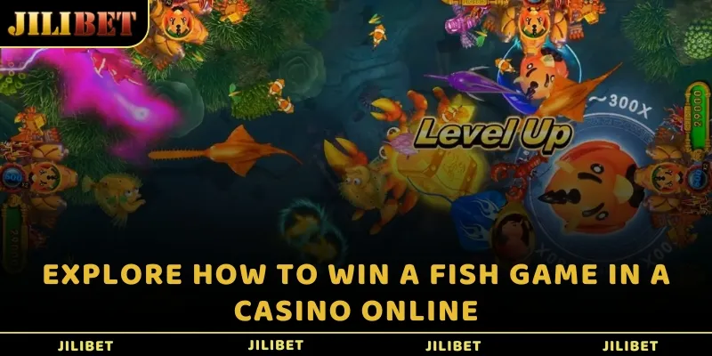 Explore how to win a fish game in a Casino online