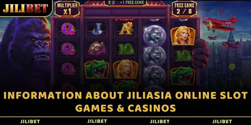 Information about JILIASIA online Slot games & Casinos