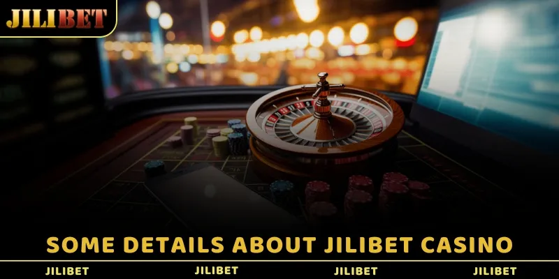 Some details about JILIBET casino