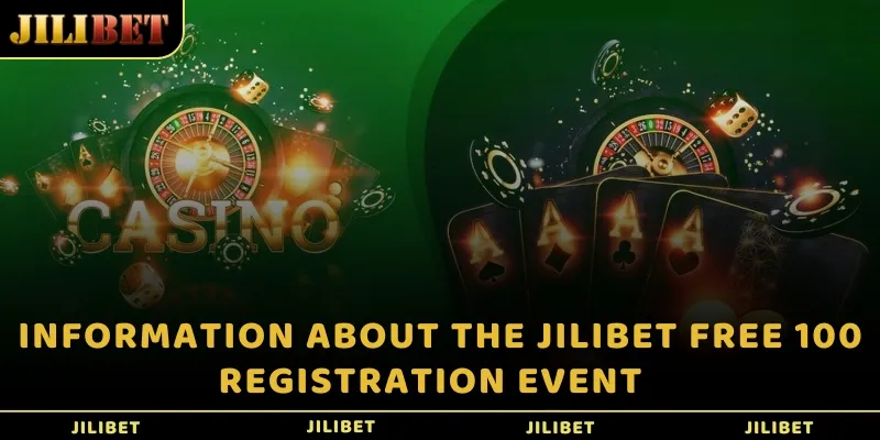Information about the JILIBET free 100 registration event  