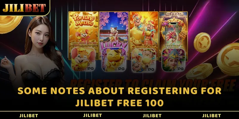 Some notes about registering for JILIBET free 100