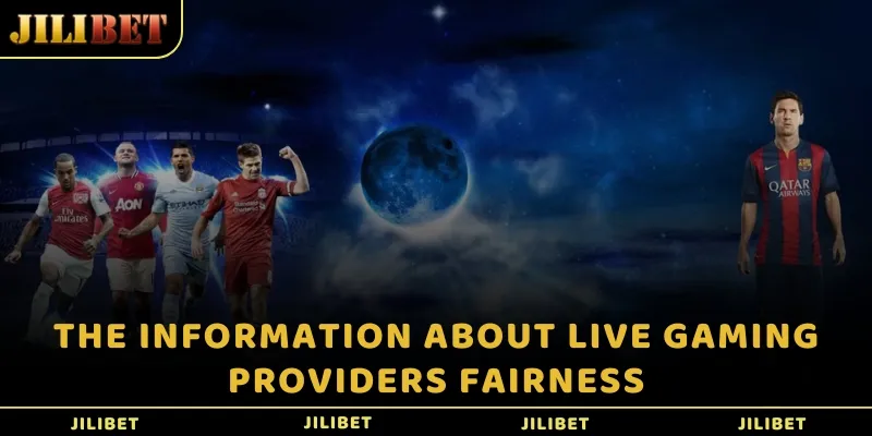 The information about live gaming providers fairness