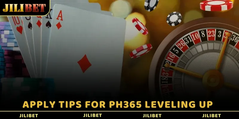 Apply tips for PH365 leveling up